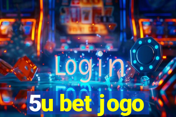 5u bet jogo